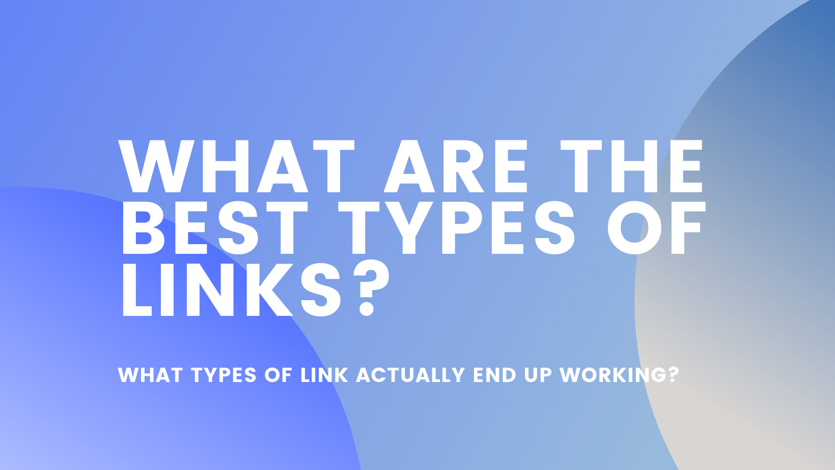 What are the best type of backlinks? A complete guide