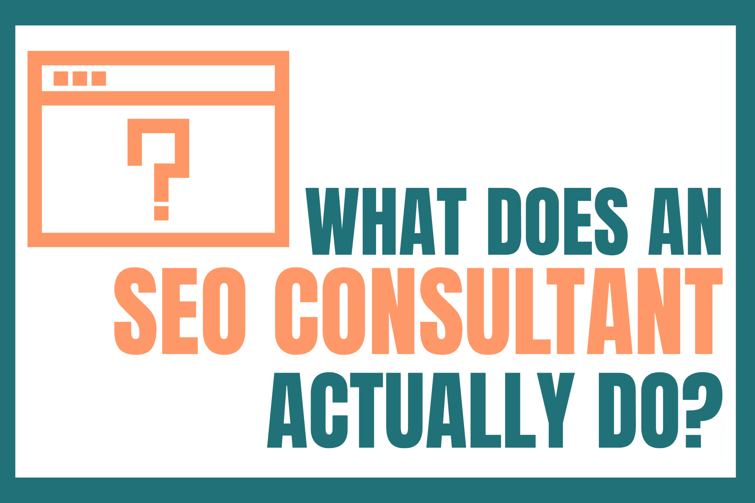 What Does An SEO Consultant Actually Do?